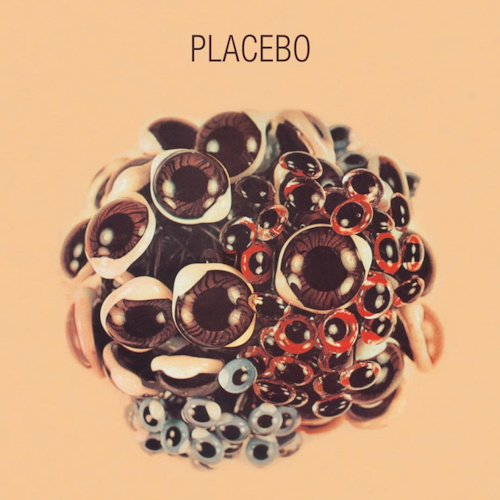 PLACEBO (BELGIUM) - BALL OF EYESPLACEBO - BALL OF EYES.jpg